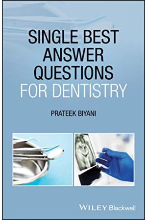 Single Best Answer Questions for Dentistry 1st Edition