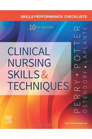 Skills Performance Checklists for Clinical Nursing Skills & Techniques, 10th Edition