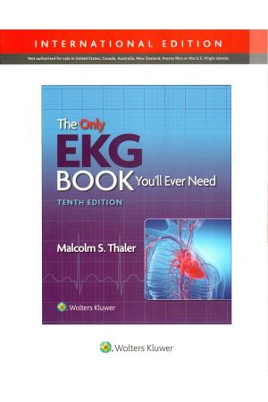 The Only EKG Book You’ll Ever Need, 10 th edition, International Edition