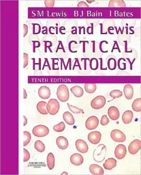 Dacie and Lewis Practical Haematology, 10th edition