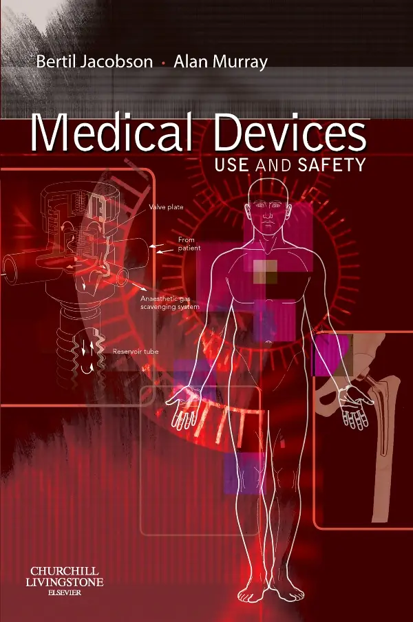 Medical Devices, 1st Edition: Use and Safety