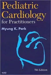 Pediatric Cardiology for Practioners, 5th Edition
