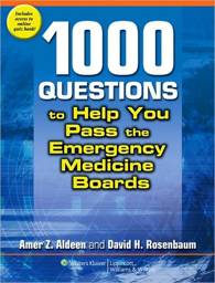 1,000 Questions to Help You Pass the Emergency Medicine Boards
