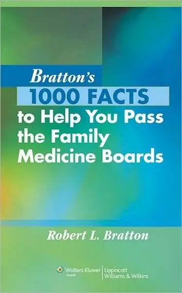 Bratton's 1000 Facts to Help You Pass the Family Medicine Boards