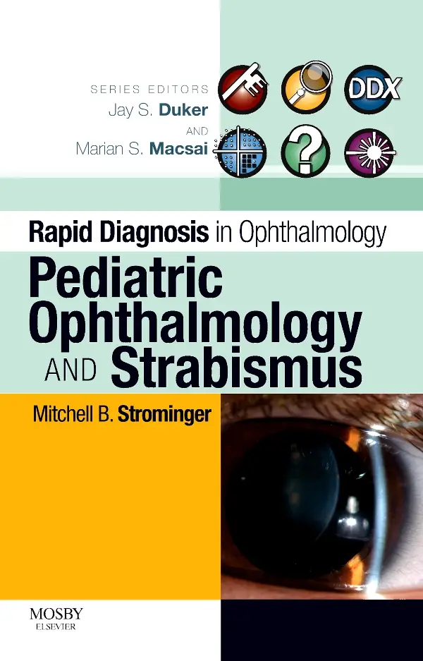 Rapid Diagnosis in Ophthalmology Series, 1st edition: Pediatric Ophthalmology and Strabismus