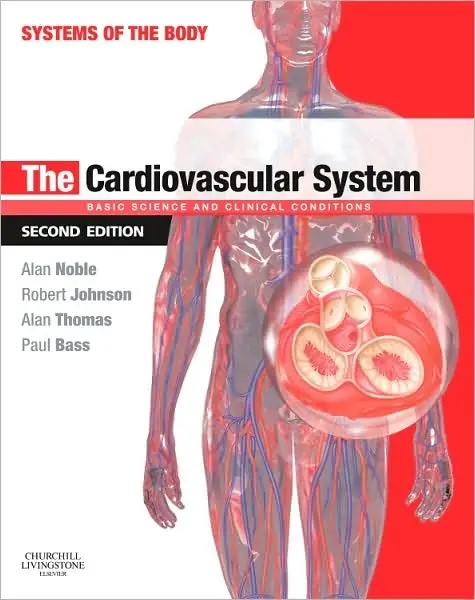 The Cardiovascular System: Systems of the Body Series, 2nd Edition
