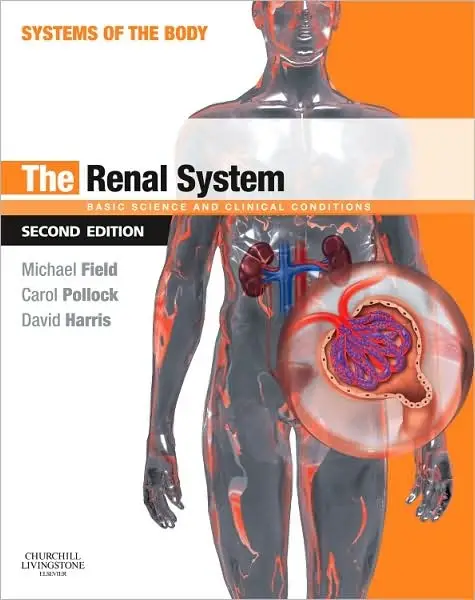The Renal System: Systems of the Body Series, 2nd Edition