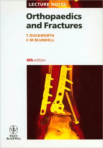 Lecture Notes: Orthopaedics and Fractures, 4th edition