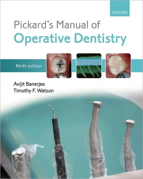 Pickard's Manual of Operative Dentistry, 9th Edition