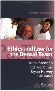 Ethics and Law for the Dental Team