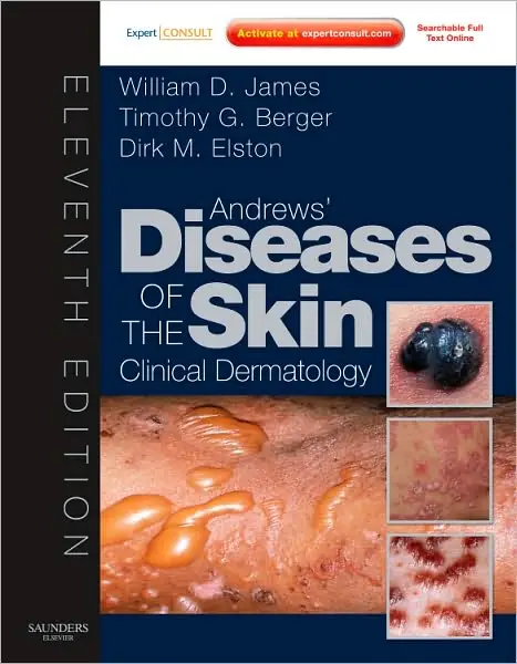 Andrews' Diseases of the Skin, International Edition, 11th edition: Clinical Dermatology - Expert Consult - Online and Print
