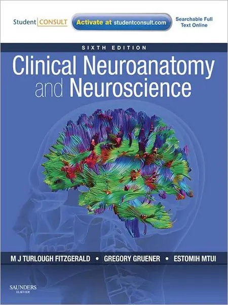 Clinical Neuroanatomy and Neuroscience, International Edition, 6th Edition