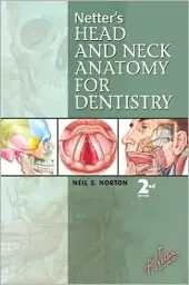 Netter's Head and Neck Anatomy for Dentistry, 2nd Edition