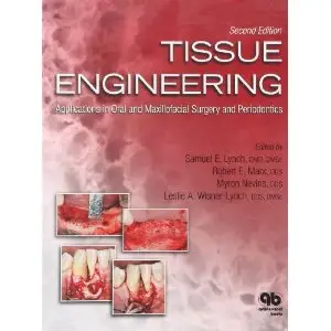 Tissue Engineering: Applications in Oral and Maxillofacial Surgery and Periodontics, 2nd edition