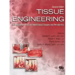 Tissue Engineering: Applications in Oral and Maxillofacial Surgery and Periodontics, 2nd edition