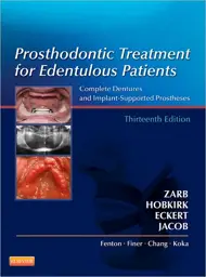 Prosthodontic Treatment for Edentulous Patients, 13th Edition: Complete Dentures and Implant-Supported Prostheses