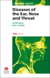 Lecture Notes: Diseases of the Ear, Nose and Throat, 10th Edition