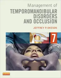Management of Temporomandibular Disorders and Occlusion, 7th Edition