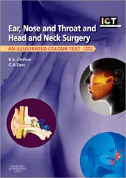 Ear, Nose and Throat and Head and Neck Surgery, 4th Edition: An Illustrated Colour Text