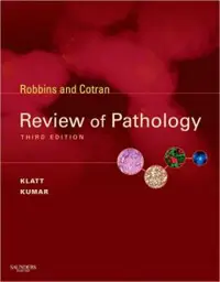 Robbins and Cotran Review of Pathology, 3rd Edition