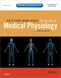 Guyton and Hall Textbook of Medical Physiology,with Student Consult Online Access, 12th Edition