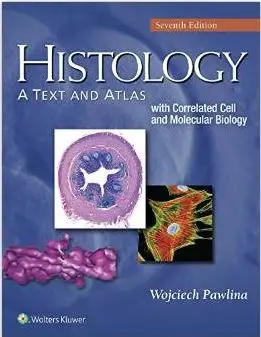 Histology: A Text and Atlas: With Correlated Cell and Molecular Biology, 7th Edition