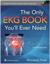 The Only EKG Book You'll Ever Need, 8th edition