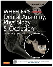 Wheeler's Dental Anatomy, Physiology and Occlusion, 10th Edition