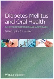 Diabetes Mellitus and Oral Health: An Interprofessional Approach, 1st Edition