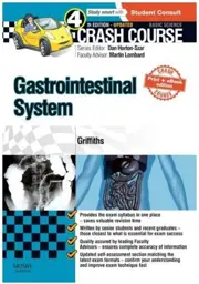 Crash Course Gastrointestinal System Updated Print + eBook edition, 4th Edition
