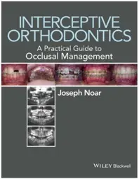Interceptive Orthodontics: A Practical Guide to Occlusal Management, 1st Edition