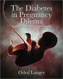 The Diabetes in Pregnancy Dilemma, 2nd Edition
