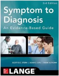 Symptom to Diagnosis An Evidence Based Guide, 3rd edition