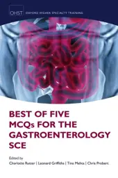 Best of Five MCQs for the Gastroenterology SCE, 1st Edition