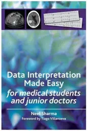 Data Interpretation Made Easy: For Medical Students and Junior Doctors, 1st Edition