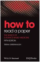 How to Read a Paper: The Basics of Evidence-Based Medicine, 5th Edition