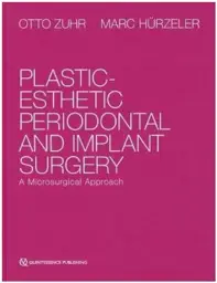 Plastic-Esthetic Periodontal and Implant Surgery: A Microsurgical Approach, 1st edition