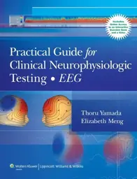 Practical Guide for Clinical Neurophysiologic Testing: EEG