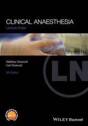 Lecture Notes: Clinical Anaesthesia, 5th Edition