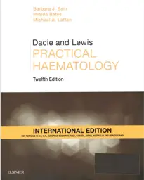 Dacie and Lewis Practical Haematology, 12th edition International Edition
