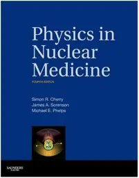 Physics in Nuclear Medicine, 4th Edition