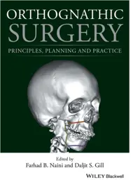 Orthognathic Surgery: Principles, Planning and Practice, 1st Edition