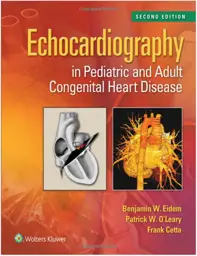 Echocardiography in Pediatric and Adult Congenital Heart Disease, 2nd Edition
