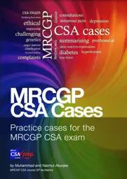 MRCGP CSA Cases: Practice CSA Cases and Communication Skills for the MRCGP CSA Exam, 1st Edition