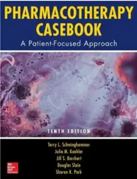 Pharmacotherapy Casebook: A Patient-Focused Approach, 10th Edition
