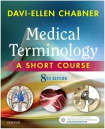 Medical Terminology: A Short Course, 8th Edition