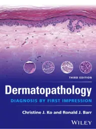 Dermatopathology: Diagnosis by First Impression, 1st edition
