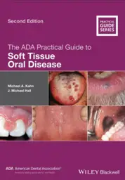 The ADA Practical Guide to Soft Tissue Oral Disease, 2nd Edition