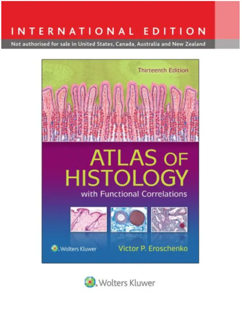 Atlas of Histology with Functional Correlations, 13th edition, International edition