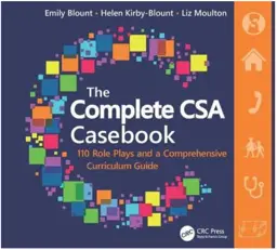 The Complete CSA Casebook: 110 Role Plays and a Comprehensive Curriculum Guide, 1st Edition
